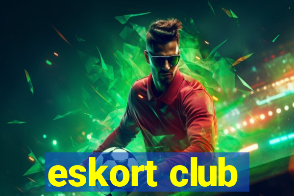 eskort club