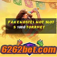 fakehostel hot slots 1080 torrnet