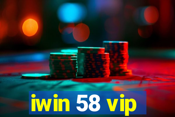 iwin 58 vip