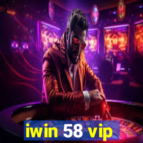 iwin 58 vip