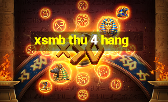 xsmb thu 4 hang