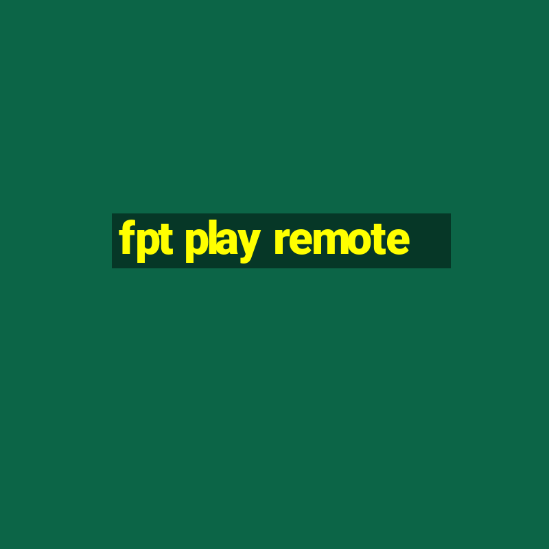 fpt play remote