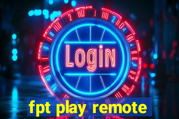 fpt play remote