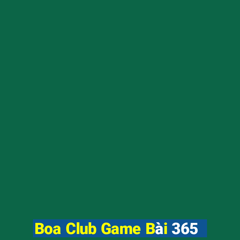 Boa Club Game Bài 365