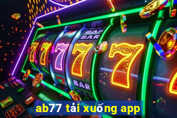 ab77 tải xuống app