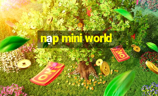 nạp mini world