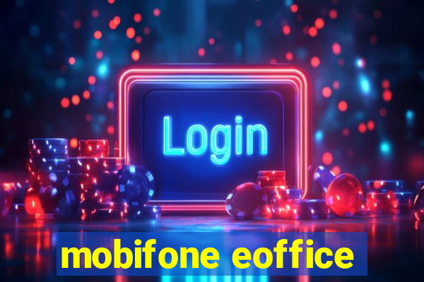 mobifone eoffice