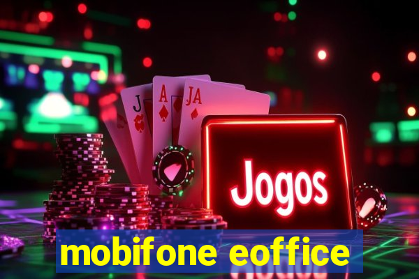 mobifone eoffice