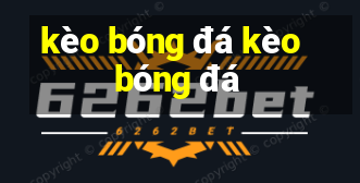 kèo bóng đá kèo bóng đá