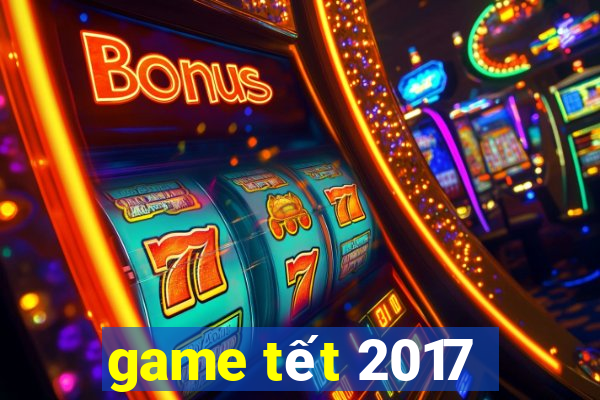 game tết 2017