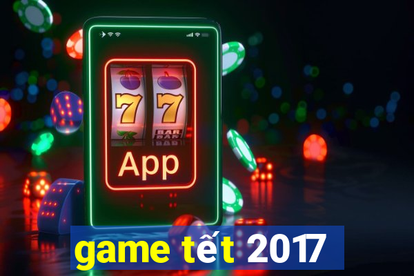 game tết 2017