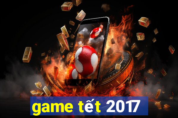 game tết 2017