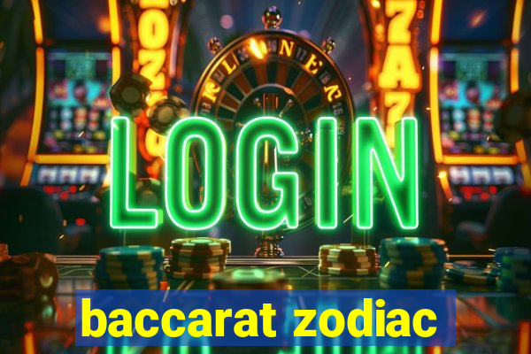 baccarat zodiac