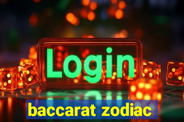 baccarat zodiac