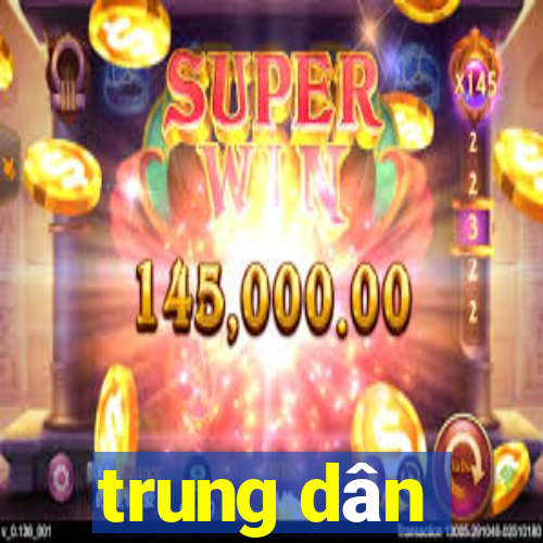 trung dân