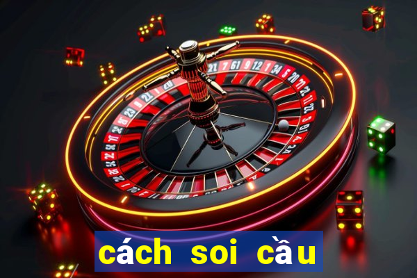 cách soi cầu bạch thủ lô miền bắc