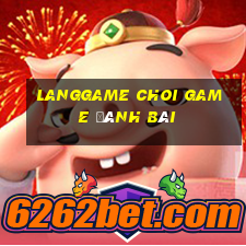 Langgame Choi Game Đánh Bài