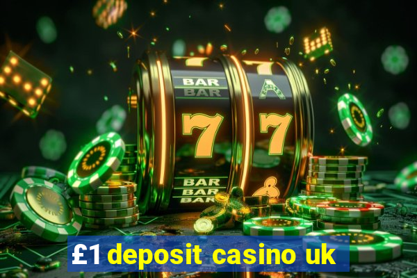 £1 deposit casino uk