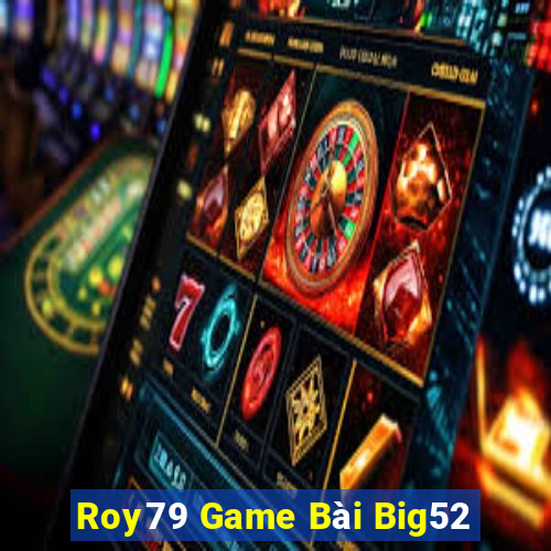 Roy79 Game Bài Big52