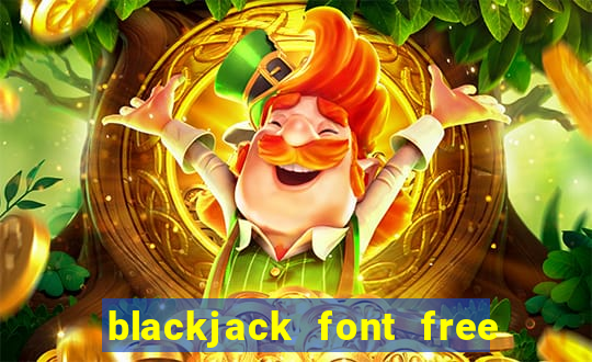 blackjack font free for mac