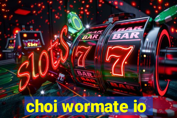 choi wormate io