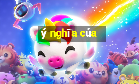 ý nghĩa của