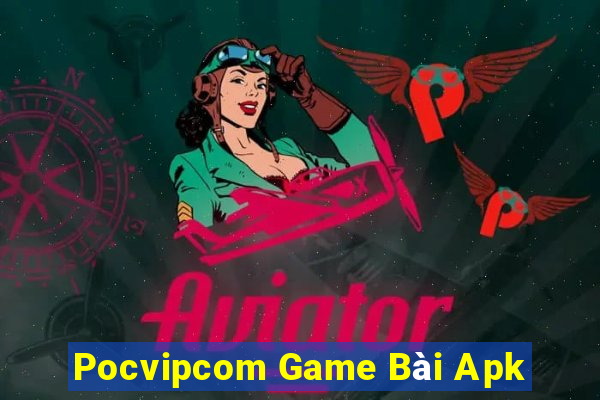 Pocvipcom Game Bài Apk