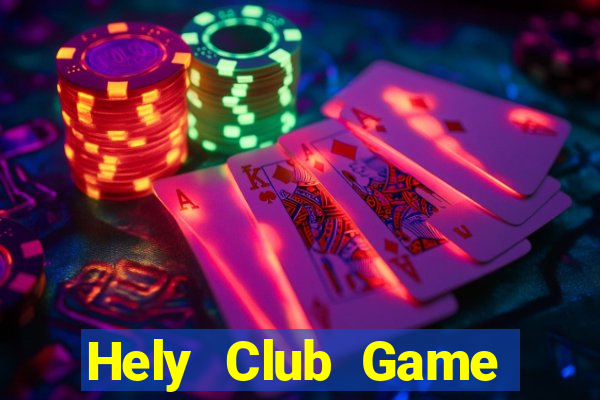 Hely Club Game Bài Online Hay