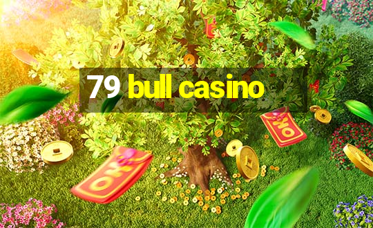 79 bull casino