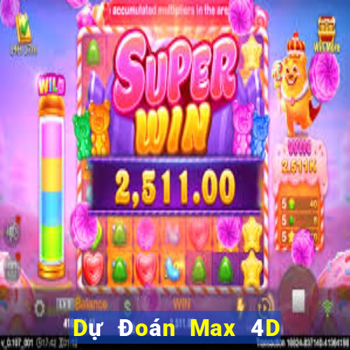 Dự Đoán Max 4D ngày 24