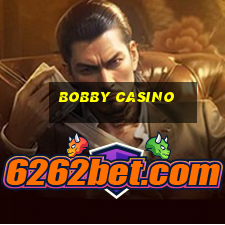 bobby casino