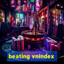 beating vnindex