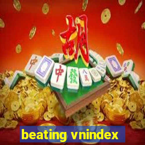 beating vnindex