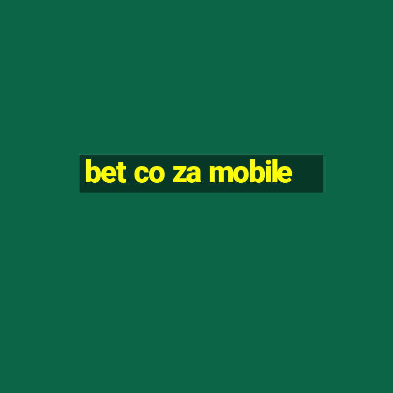 bet co za mobile