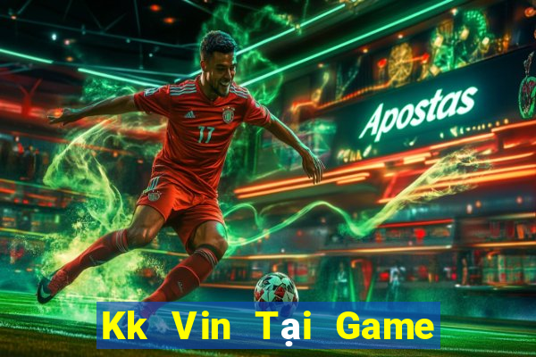 Kk Vin Tại Game Bài B52 Đổi Thưởng