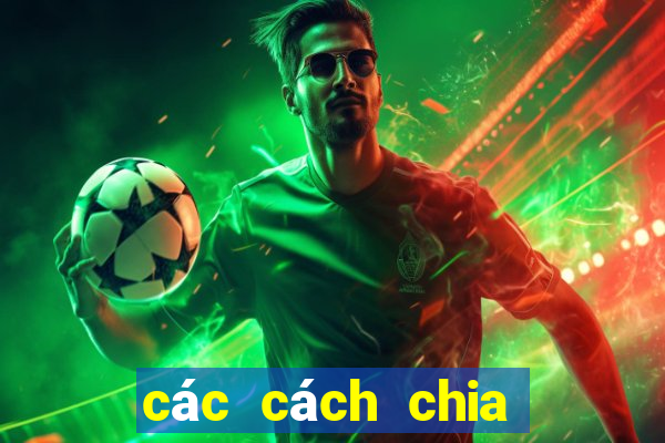 các cách chia bài bịp