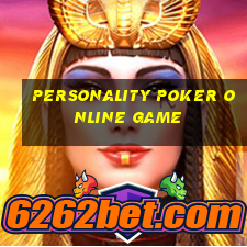 personality poker online game