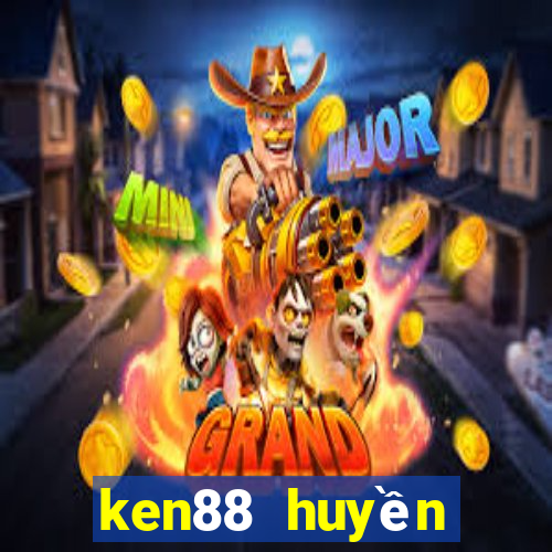 ken88 huyền thoại nổ hủ