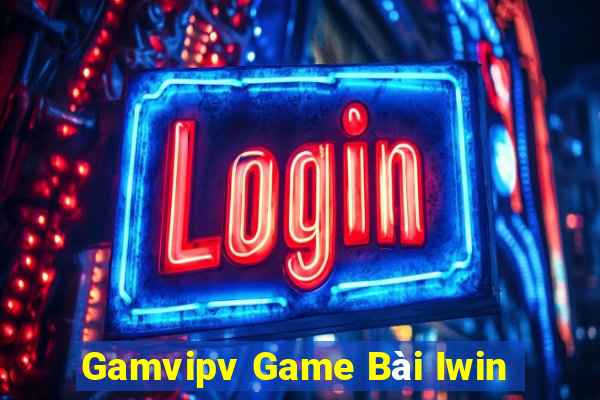 Gamvipv Game Bài Iwin