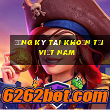 Đăng ký tài khoản tại Việt nam