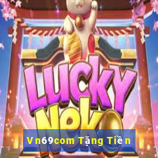 Vn69com Tặng Tiền