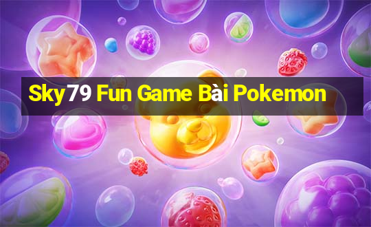 Sky79 Fun Game Bài Pokemon