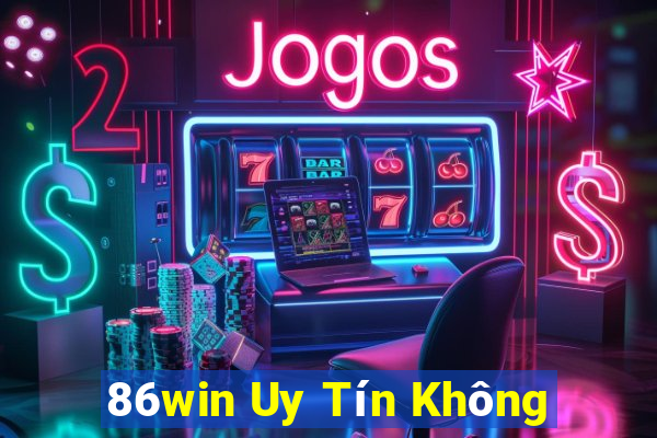 86win Uy Tín Không