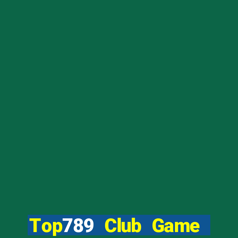 Top789 Club Game Bài 3 Cây Online