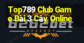 Top789 Club Game Bài 3 Cây Online