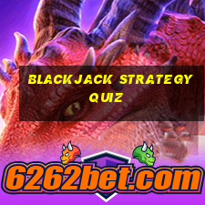 blackjack strategy quiz