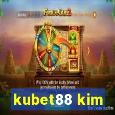 kubet88 kim