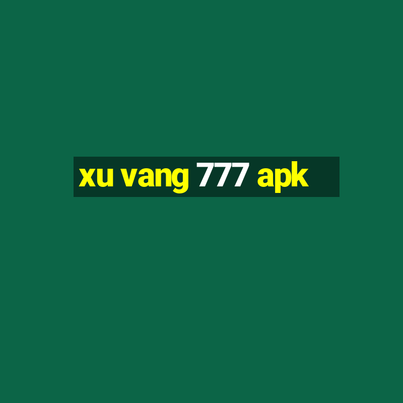 xu vang 777 apk