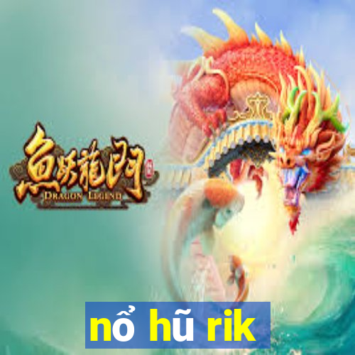 nổ hũ rik