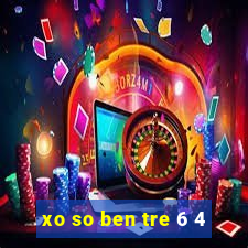 xo so ben tre 6 4